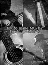 How to Make Money Teaching Guitar (Learn How to Teach Guitar, Acoustic/Electric Guitar/Bass) by Desi Serna