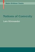 Notions of Convexity (Modern Birkh?user Classics)