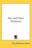 Zut and Other Parisians