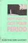Now You'Ve Got Your Period (Coping)