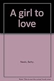 A girl to love