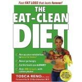 The Eat-Clean Diet: Fast Fat Loss That Lasts Forever!