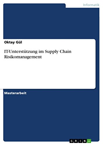 IT-Unterstützung im Supply Chain Risikomanagement (German Edition)