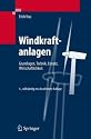 Windkraftanlagen: Grundlagen, Technik, Einsatz, Wirtschaftlichkeit (VDI-Buch)
