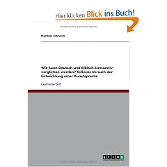 Wie kann Deutsch und Elbisch kontrastiv verglichen werden? Tolkiens Versuch der Entwicklung einer Kunstsprache