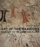 Art of the Warriors: Rock Art of the American Plains