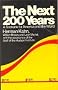 The Next Two Hundred Years: A Scenario for America and the World