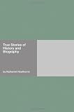 True Stories of History and Biography
