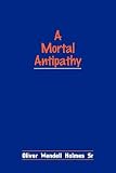 A Mortal Antipathy