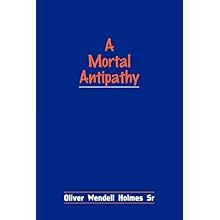 A Mortal Antipathy\/Wendell Holmes Oliver