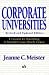Corporate Universities: Lessons in Building a World-Class Work Force, Revised Edition: Lessons in Building a World-class Work Force