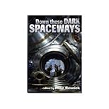 Down these Dark Spaceways