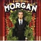  E` Successo A Morgan