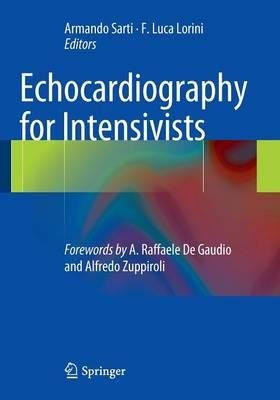 [(Echocardiography for Intensivists)] [Author: Armando Sarti] published on (February, 2013)