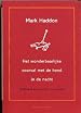 Het wonderbaarlijke voorval met de hond in de nacht. [The Curious Incident of the Dog in the Night-Time] by Mark Haddon. Dutch language. 2004.