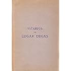 ESTAMPES PAR EDGAR DEGAS: CATALOGUE DES EAUX-FORTES, VERNIS-MOUS, AQUA-TINTES,... by EDGAR). Degas, Edgar (DEGAS
