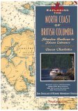 Exploring the North Coast of British Columbia: Blunden Harbour to Dixon Entrance, Including the Queen Charlotte Islands