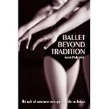 Ballet Beyond Tradition [Paperback] [2004] Anna Paskevska