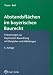 Abstandsflächen im bayerischen Baurecht: Erläuterungen zur bayerischen Bauordnung mit Beispielen und Abbildungen bei Bücher zum Namen: 31bTfvpJsUL._SL75_