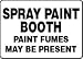 SPRAY PAINT BOOTH PAINT FUMES MAY BE PRESENT 10" x 14" Dura Fiberglass Sign