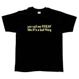 You Call Me Freak T-Shirt