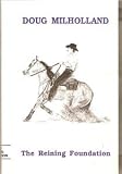 Doug Milholland The Reining Foundation DVD