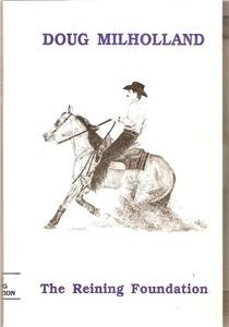 DOUG MILHOLLAND The Reining Foundation DVD