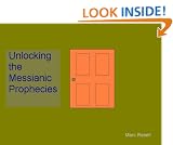 Unlocking the Messianic Prophecies