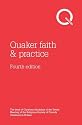 Quaker Faith and Practice: The Book of Christian Discipline of the Yearly Meeting of the Religious Society of Friends (Quakers) in Britain