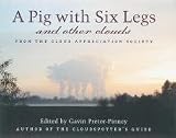 A Pig with Six Legs and Other Clouds