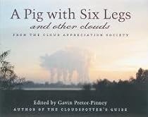A Pig with Six Legs and Other Clouds