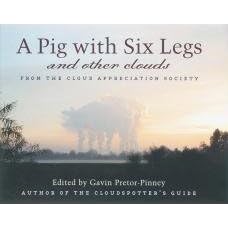 A Pig with Six Legs and Other Clouds