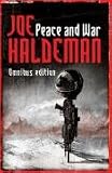 Peace And War: The Omnibus Edition/Forever Peace, Forever Free, Forever War: Forever Peace, Forever Free, Forever War (Gollancz S.F.)