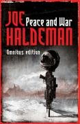 Peace And War: The Omnibus Edition/Forever Peace, Forever Free, Forever War (Gollancz S.F.)