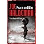 Peace And War: The Omnibus Edition/Forever Peace, Forever Free, Forever War (Gollancz S.F.)