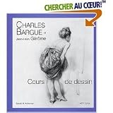 Review   / Charles Bargue et Jean-Leon Gerome : Cours de dessin