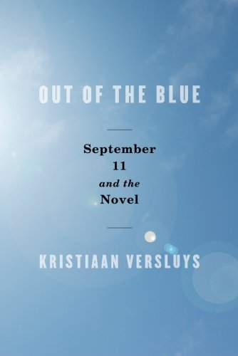 Out of the Blue: September 11 and the Novel