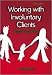 Working with Involuntary Clients: A Guide to Practice