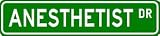ANESTHETIST Street Sign ~ Custom Aluminum Street Signs