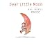 Dear Little Moon ���ߤ� ���꤬�Ȥ�