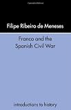 Franco and the Spanish Civil War (Introductions to History (New York, N.Y.).)