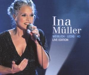 Ina M&uuml;ller - Weiblich. Ledig. 40. - Live Edition (2CD+DVD) - Zortam Music