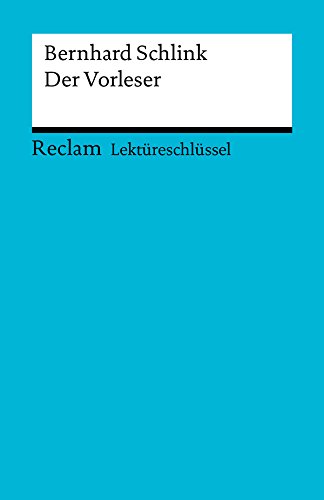 Lektüreschlüssel. Bernhard Schlink: Der Vorleser (Reclam Lektüreschlüssel) (German Edition)