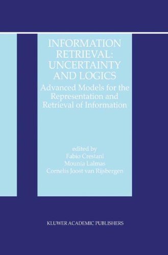 Information Retrieval: Uncertainty and Logics: Advanced Models for the Representation and Retrieval of Information (The Information Retrieval Series) On Sale