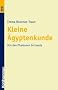 Kleine �gyptenkunde. Von den Pharaonen bis heute