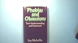 Phobias and obsessions : their understanding and treatment