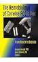 The Neurobiology of Cocaine Addiction: From Bench to Bedside (Monograph Published Simultaneously As the Journal of Addictive Diseases , Vol 15, No 4)