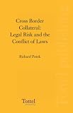 Review Tottel Publishing  / Cross Border Collateral: Legal Risk and the Conflict of Laws