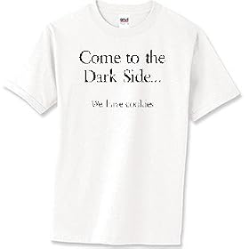 Come to the Dark Side T-Shirt Standard Cotton