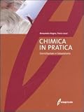 La chimica in pratica. Esercitazioni e laboratorio